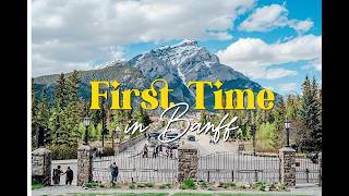 Banff Day 1: Cascade Garden, Bow Falls & Banff Avenue