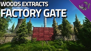 Factory Gate - Woods Extract Guide - Escape From Tarkov