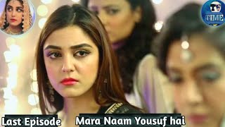 Mara Naam Yousuf hai |Last Episode|Episode 20|#mayaali|#imranabbas|#newvideo|#story