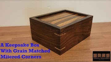 A Keepsake Box With Grain Matched Mitered Corners