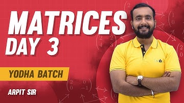 MATRICES DAY 3 | YODHA BATCH | ARPIT SIR | NDA 2023 MATHS CLASSES