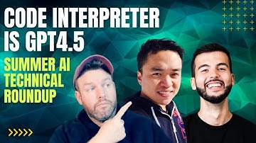 Code Interpreter is GPT-4.5: Summer AI Technical Roundup