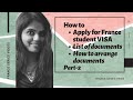 How to apply France student VISA, List of documents, campus France, How to arrange finance documents
