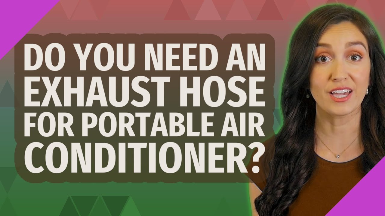 Do you need an exhaust hose for portable air conditioner? YouTube