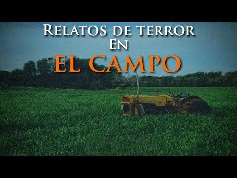 Historias de Terror Reales Ocurridas en EL CAMPO #11