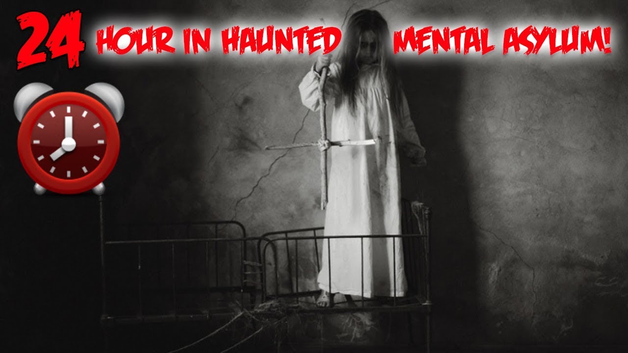 24 HOUR OVERNIGHT CHALLENGE IN A HAUNTED MENTAL ASYLUM GONE WRONG - YouTube