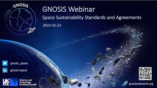 GNOSIS Webinar: Space Sustainability Standards and Agreements