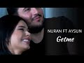 Aysun smaylova ft nuran  getme official