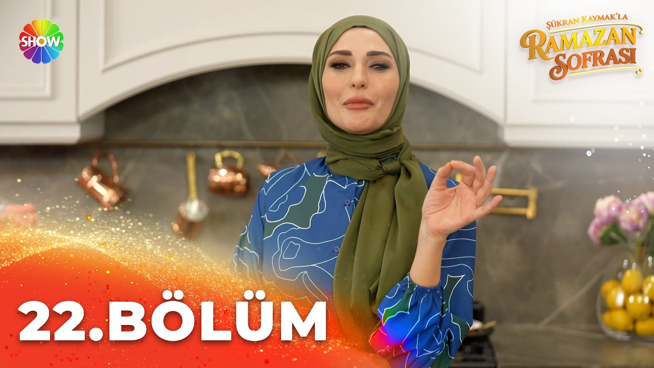 Şükran Kaymak'la Ramazan Sofrası 22. Bölüm | 9 Mart 2026