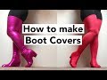 How to make Boot Covers (Tutorial)