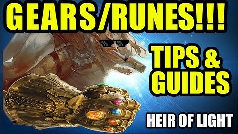 Heir of Light - Gears(Runes)!! Tips and Guides!! - HOL