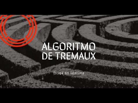 El algoritmo de Tremaux. Escapa del laberinto.
