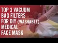 Top 3 DIY Medical Face Mask Vacuum Bag Filters