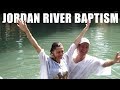 Baptized in the Jordan River