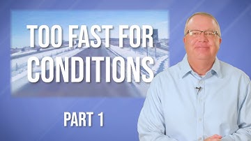 Driver Discussions: Too Fast for Conditions, Part 1 (Q1 2020)