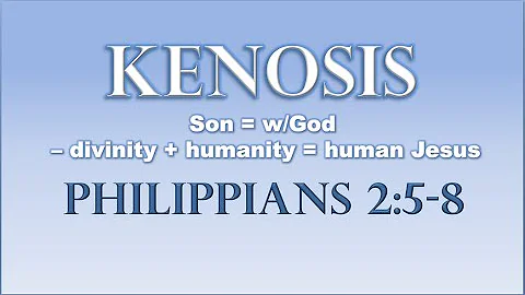 5. Philippians 2:5-8 & Kenosis