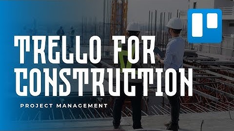 How We Manage Foundation Excavation Projects with Trello