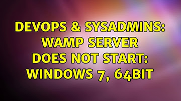 DevOps & SysAdmins: wamp server does not start: Windows 7, 64Bit (2 Solutions!!)