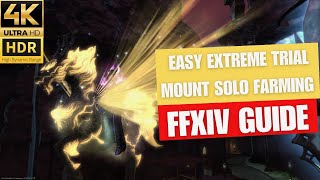Easy Extreme Trial Mounts Solo Farming - FFXIV Guide
