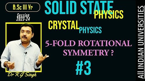 Solid state Physics -WHY CRYSTALS CAN NOT HAVE 5  FOLD ROTATIONAL SYMMETRY ? #bsc #csirnet2023