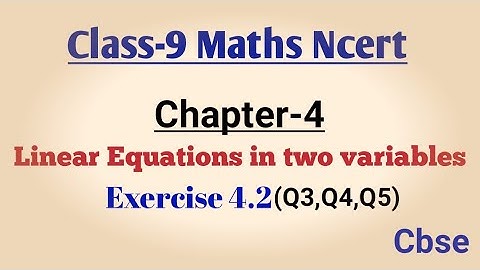 Class-9 maths| Chapter-4| Ex- 4.2 Q3, Q4,Q5 | Linear Equations in two variables| Ncert