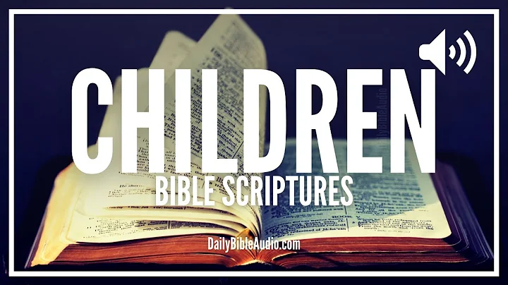 Bible Verses About Children | Best Scriptures On Children Audio - DayDayNews
