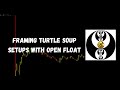 ICT Gems - Framing Turtle Soup Setups with Open Float