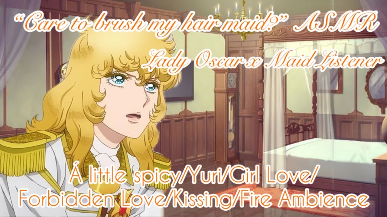 “Care to brush my hair maid?” ASMR (Lady Oscar x Maid Listener)