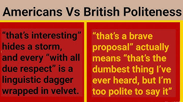 Clueless Americans Trying To Decode British Politeness