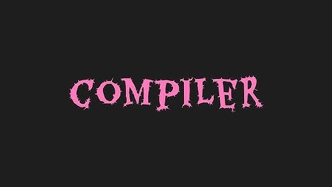 compiler|malayalam explanation video|#malayalam #compiler #iti #computer #basic