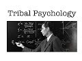 tribal psychology