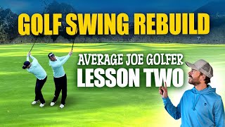 Golf Swing Rebuild - Average Joe & The PGA Pro #2