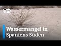 Wie Südspanies Costa del Sol mit Dürre und Wassermangel umgehen muss | DW Deutsch