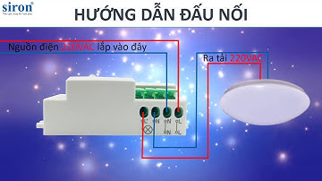 [SR-MS031] Hướng dẫn sử dụng công tắc cảm ứng rada vi sóng đa năng Siron SR-MS031