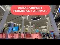 Dubai international airport  terminal 3 arrival tour  tamiltreasures