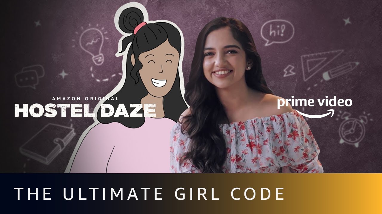 The Ultimate Girl Code ft. Ahsaas Channa | Hostel Daze Season 2 | Amazon Prime Video