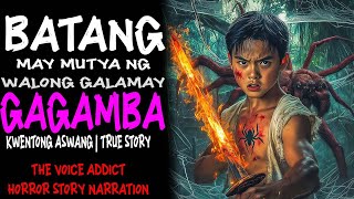 BATANG MAY MUTYA NG WALONG GALAMAY NG GAGAMBA (Aswang True Story)
