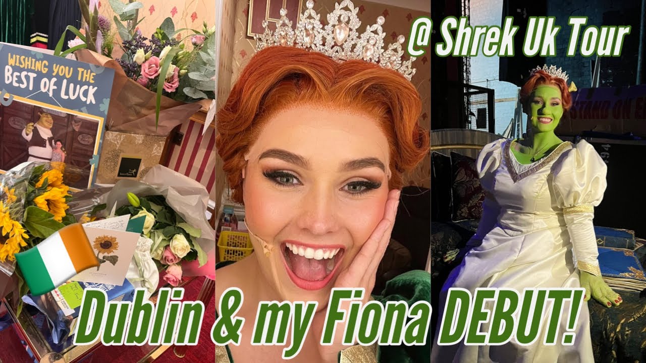 Duloc Diary - Dublin & my Fiona DEBUT! Shrek The Musical 🍀🐣