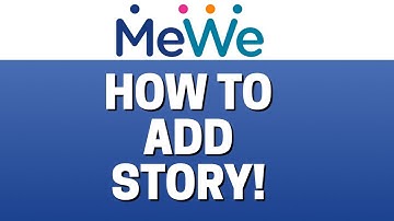 How To Add Story In MeWe