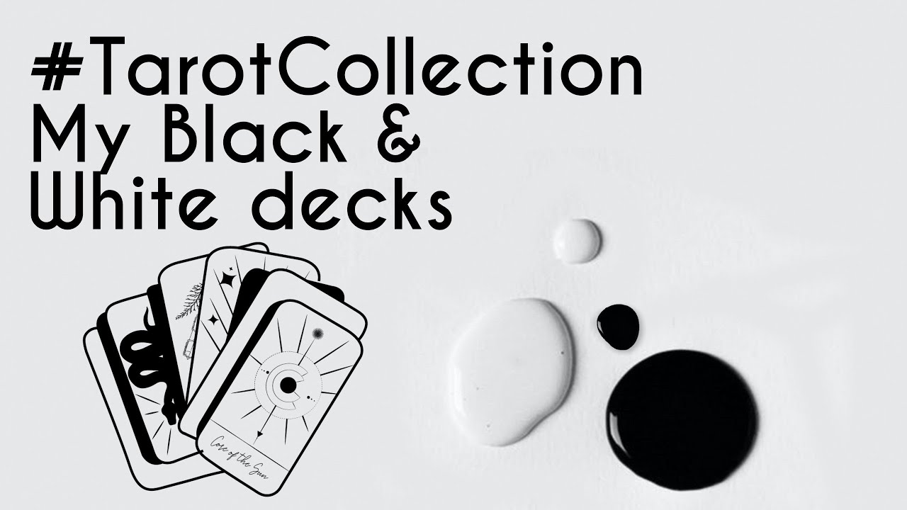 Black and White Tarot and Oracles decks 