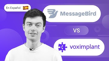 Alternativa de MessageBird - Comparación entre MessageBird y Voximplant