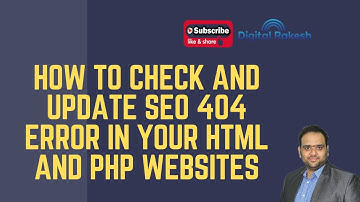 How To Check And Update SEO 404 Error In Your Html And Php Websites