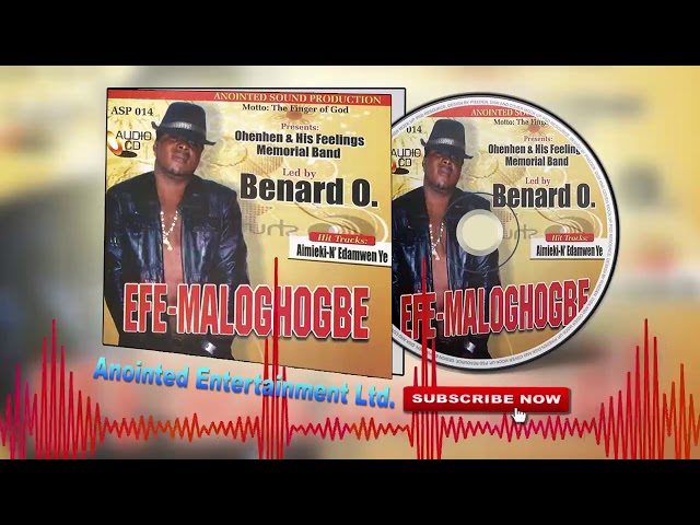 Latest Benin Music Mix► Benard O - Efe-Maloghogbe (Full Album) class=