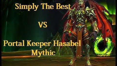 Simply The Best Vs Portal Keeper Hasabel Mythic - Retribution Paladin PoV