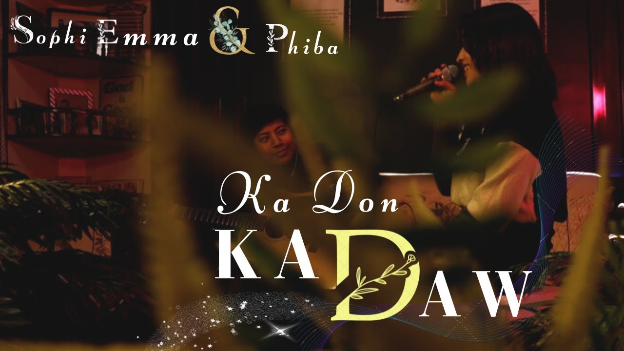 KA DON KA DAW  Sophi Emma  Phiba  Official music Video  2023