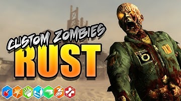 Black ops 3: Custom Zombies RUST!