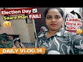 Election Day 🗳️ | Saare Plan Fail 😟 | Laddu Bane Ya Nahi ? | Daily Vlog 16 | Our PSP Life