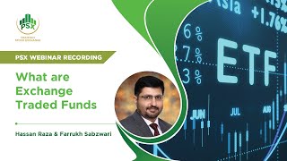 PSX & SECP Webinar: What are Exchange Traded Funds