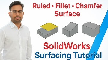 Ruled Surface, Fillet & Chamfer Commands in SolidWorks | Complete Beginner Tutorial