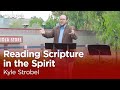 Kyle Strobel: Reading Scripture in the Spirit [Talbot Chapel]